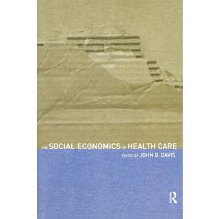 The Social Economics of Health Care