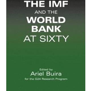The IMF and the World Bank at Sixty
