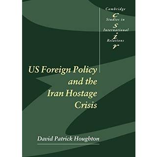 US Foreign Policy and the Iran Hostage Crisis