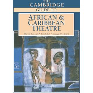 The Cambridge Guide to African and Caribbean Theatre