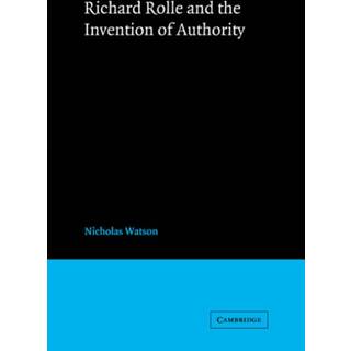 Richard Rolle and the Invention of Authority