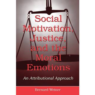 Social Motivation, Justice, and the Moral Emotions