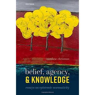 Belief, Agency, and Knowledge