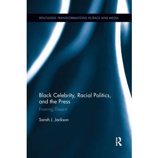 Black Celebrity, Racial Politics, and the Press