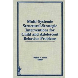 Multi-Systemic Structural-Strategic Interventions for Child and Adolescent Behavior Problems