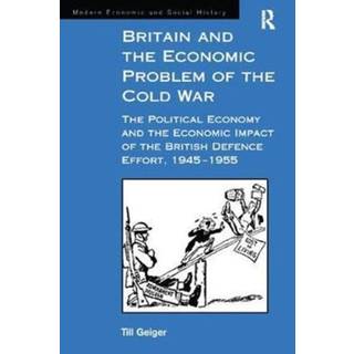 Britain and the Economic Problem of the Cold War
