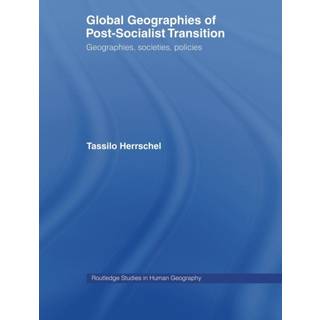 Global Geographies of Post-Socialist Transition