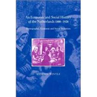 An Economic and Social History of the Netherlands, 1800–1920
