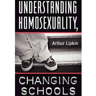 Understanding Homosexuality, Changing Schools