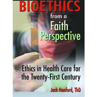 Bioethics from a Faith Perspective