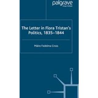 The Letter in Flora Tristan's Politics, 1835-1844