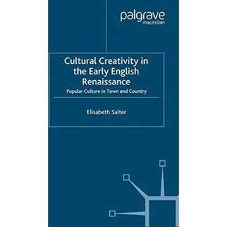 Cultural Creativity in the Early English Renaissance