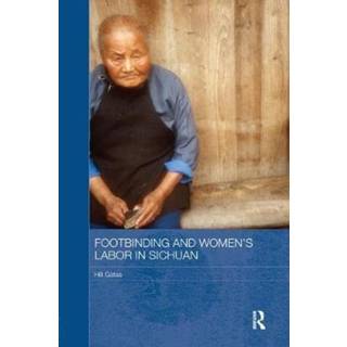 Footbinding and Women's Labor in Sichuan