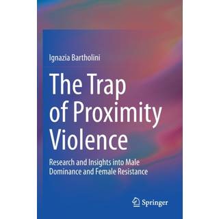 The Trap of Proximity Violence