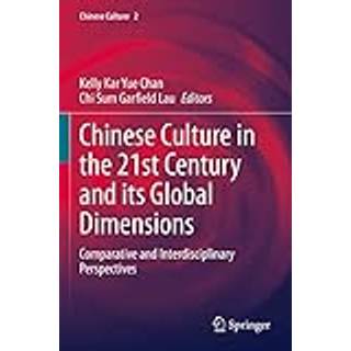 Chinese Culture in the 21st Century and its Global Dimensions