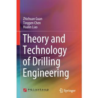 Theory and Technology of Drilling Engineering