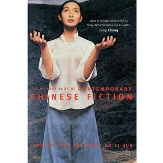 The Picador Book of Contemporary Chinese Fiction