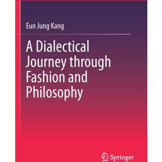 A Dialectical Journey through Fashion and Philosophy