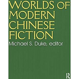 Worlds of Modern Chinese Fiction