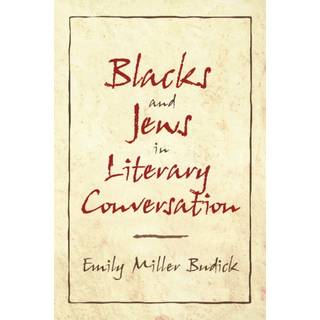 Blacks and Jews in Literary Conversation