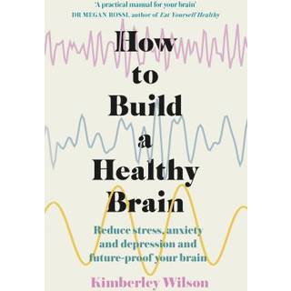 How to Build a Healthy Brain