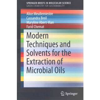 Modern Techniques and Solvents for the Extraction of Microbial Oils