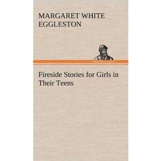 Fireside Stories for Girls in Their Teens