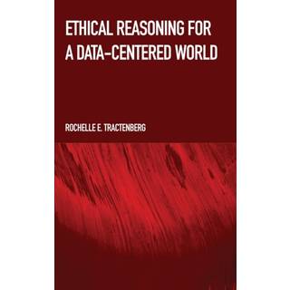 Ethical Reasoning for a Data-Centered World