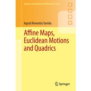 Affine Maps, Euclidean Motions and Quadrics