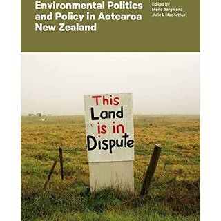 Environmental Politics and Policy in Aotearoa New Zealand