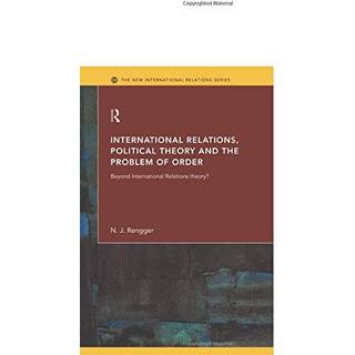 International Relations, Political Theory and the Problem of Order
