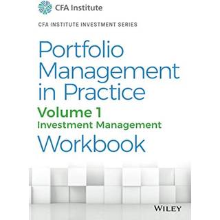 Portfolio Management in Practice, Volume 1