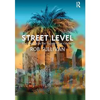 Street Level: Los Angeles in the Twenty-First Century