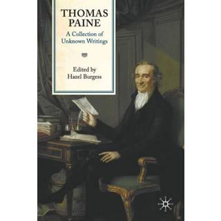Thomas Paine: A Collection of Unknown Writings