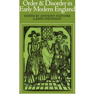 Order and Disorder in Early Modern England