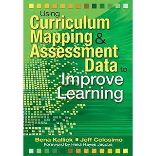 Using Curriculum Mapping and Assessment Data to Improve Learning