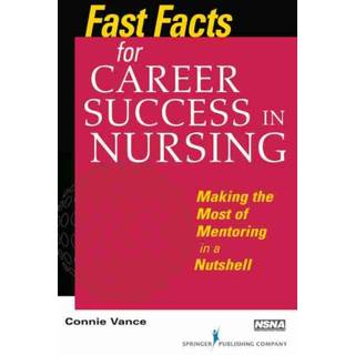 Fast Facts for Career Success in Nursing