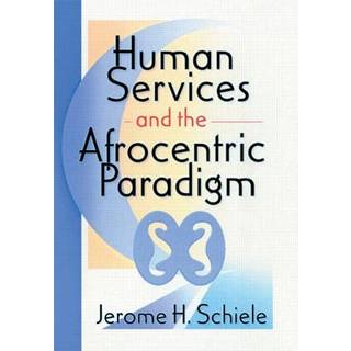 Human Services and the Afrocentric Paradigm