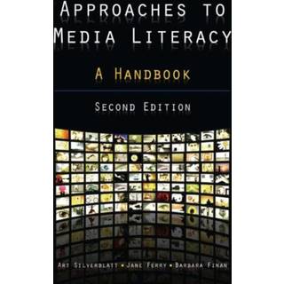 Approaches to Media Literacy: A Handbook
