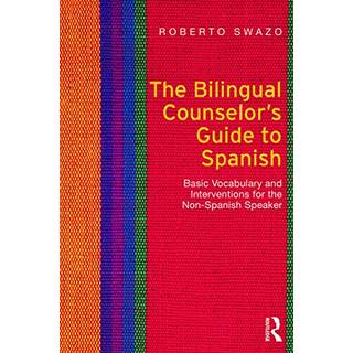 The Bilingual Counselor's Guide to Spanish