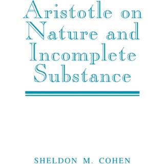 Aristotle on Nature and Incomplete Substance