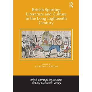British Sporting Literature and Culture in the Long Eighteenth Century