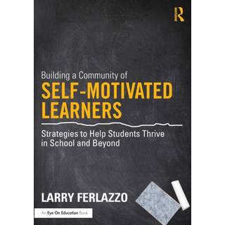 Building a Community of Self-Motivated Learners