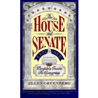 The House and Senate Explained