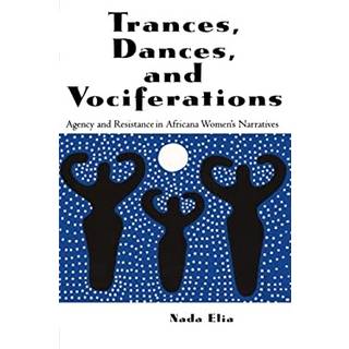 Trances, Dances and Vociferations