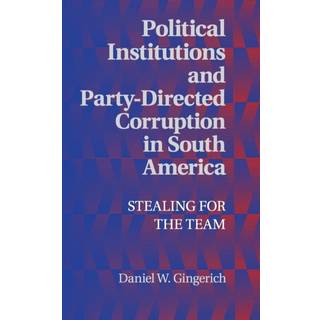 Political Institutions and Party-Directed Corruption in South America