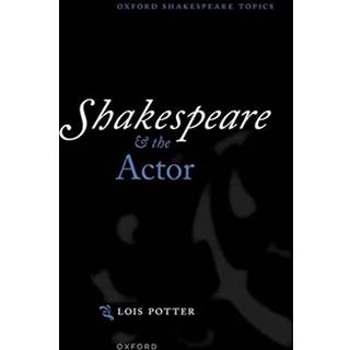 Shakespeare and the Actor