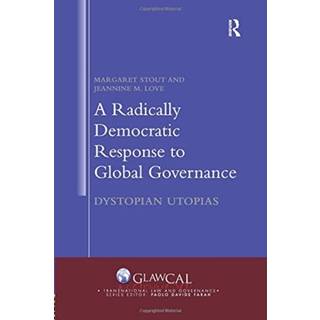 A Radically Democratic Response to Global Governance