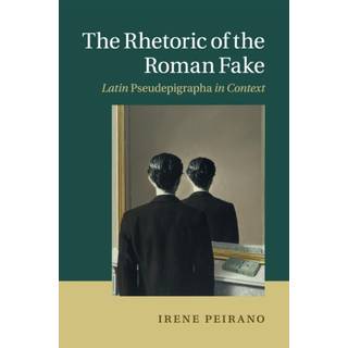 The Rhetoric of the Roman Fake