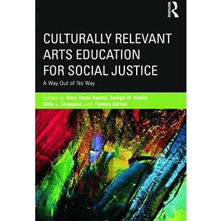 Culturally Relevant Arts Education for Social Justice